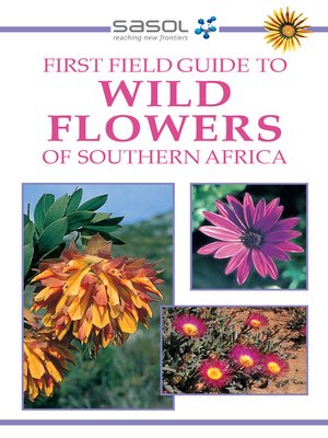 cover image of Sasol First Field Guide to Wild Flowers of Southern Africa